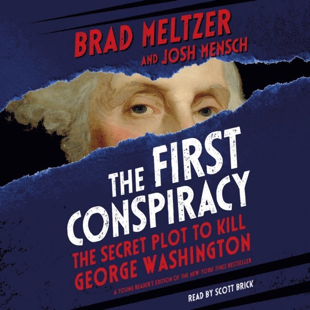 Josh Mensch, Brad Meltzer - First Conspiracy (Young Reader's Edition), Ljudbok
