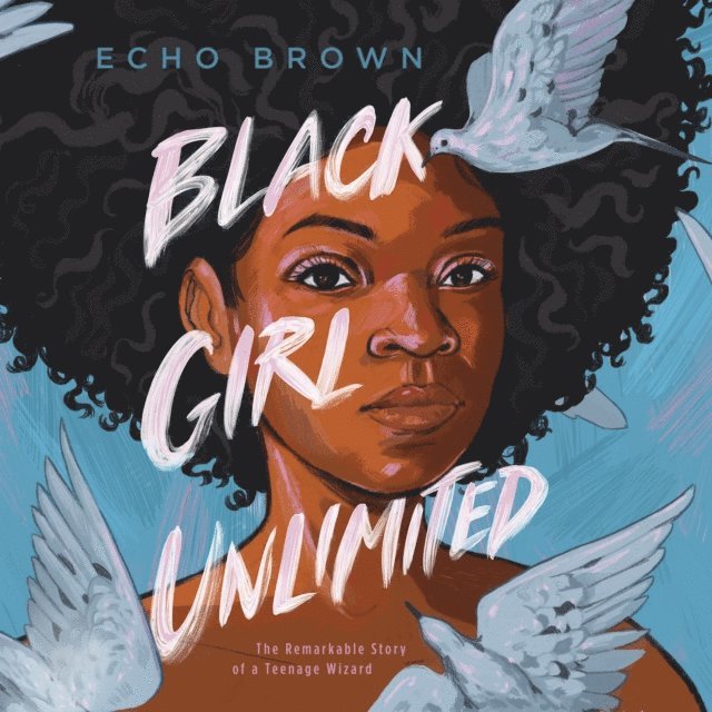 Echo Brown - Black Girl Unlimited, Ljudbok