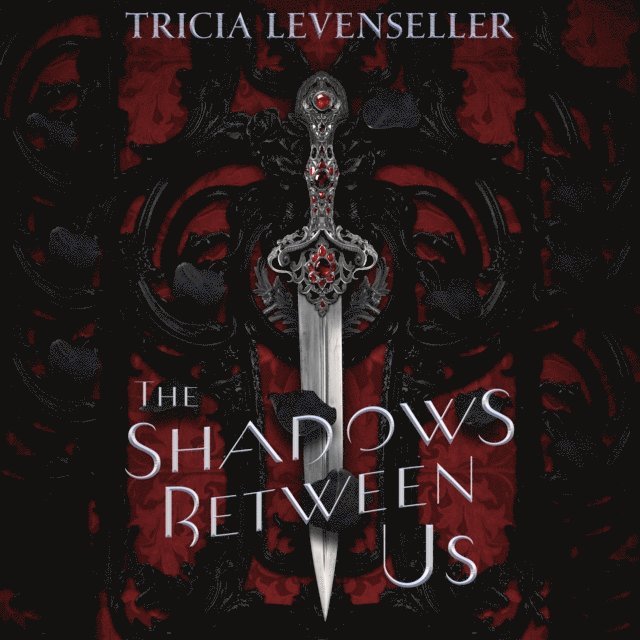 Tricia Levenseller - Shadows Between Us, Ljudbok