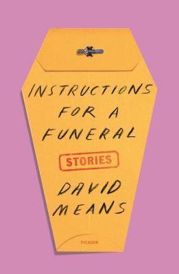 David Means - Instructions for a Funeral, Häftad