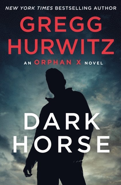 Gregg Hurwitz - Dark Horse, E-bok