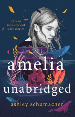 Ashley Schumacher - Amelia Unabridged, Inbunden