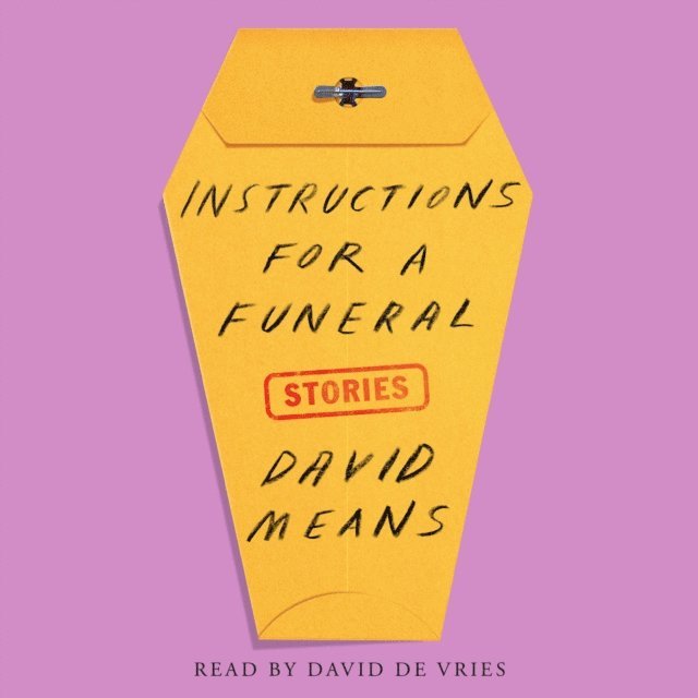 David Means - Instructions for a Funeral, Ljudbok