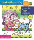 Zendoodle Coloring: Naughty Puppy: Mischievous Mutts to Color and Display