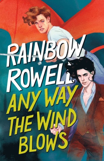 Rainbow Rowell - Any Way the Wind Blows, E-bok