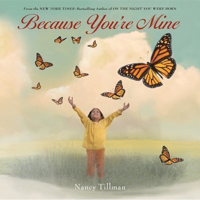 Nancy Tillman - Because You're Mine, Inbunden