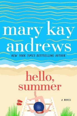 Mary Kay Andrews - Hello, Summer, Häftad