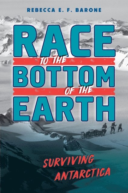Rebecca E. F. Barone - Race to the Bottom of the Earth, E-bok. Tillgänglighet: Lägg i varukorg