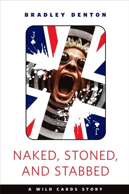 Bradley Denton - Naked, Stoned, and Stabbed, E-bok