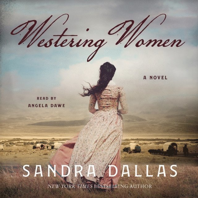 Sandra Dallas - Westering Women, Ljudbok