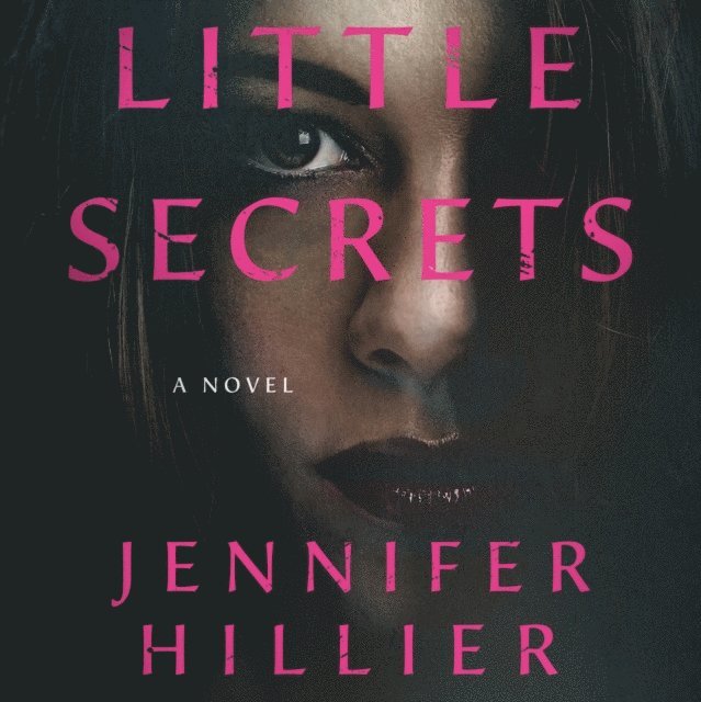 Jennifer Hillier - Little Secrets, Ljudbok