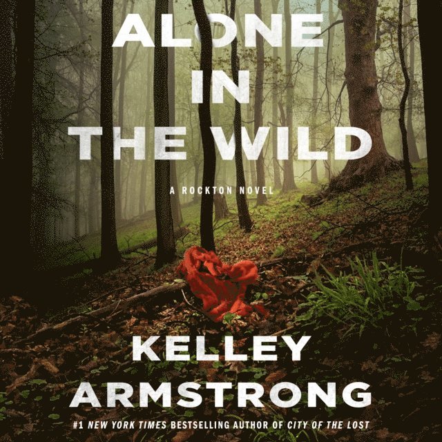 Kelley Armstrong - Alone in the Wild, Ljudbok