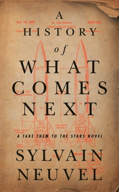 Sylvain Neuvel - History of What Comes Next, E-bok