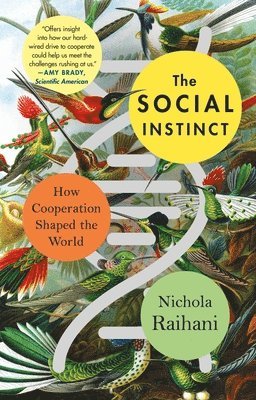 Nichola Raihani - The Social Instinct, Häftad
