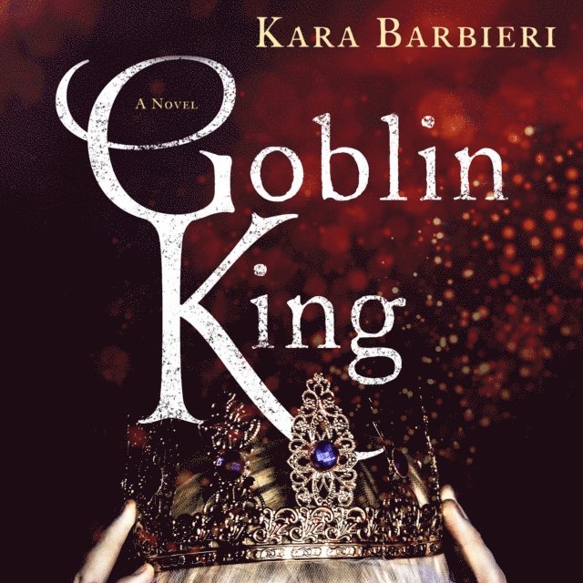 Kara Barbieri - Goblin King, Ljudbok