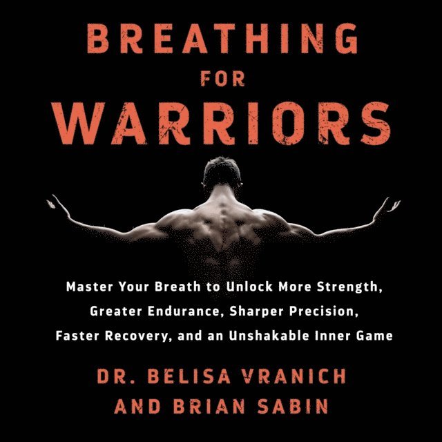 Brian Sabin, Belisa Vranich - Breathing for Warriors, Ljudbok