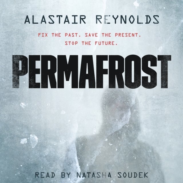 Alastair Reynolds - Permafrost, Ljudbok