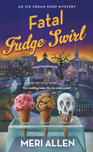Meri Allen - Fatal Fudge Swirl, E-bok