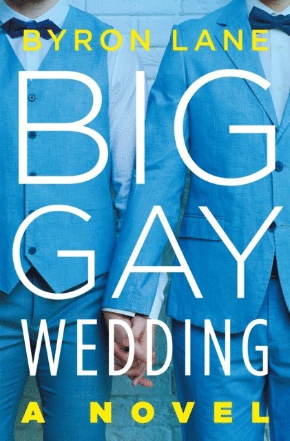 Byron Lane - Big Gay Wedding, E-bok
