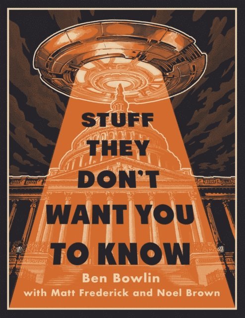 Noel Brown, Matt Frederick, Ben Bowlin - Stuff They Don't Want You to Know, E-bok