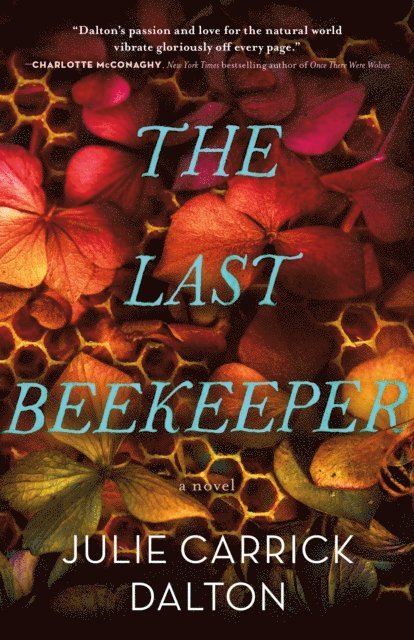 Julie Carrick Dalton - Last Beekeeper, E-bok
