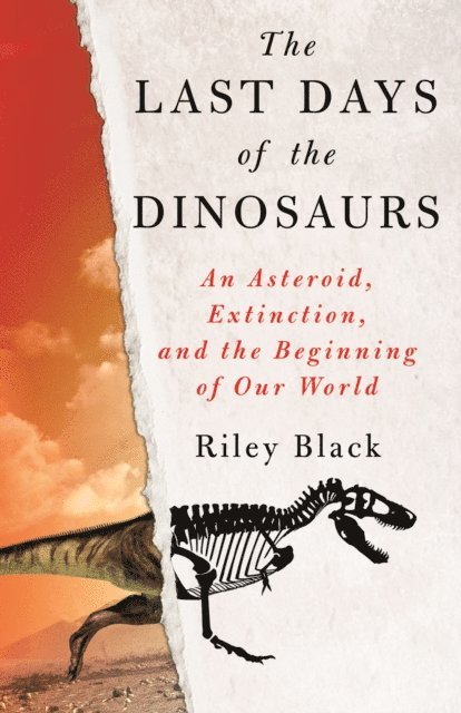 Riley Black - Last Days of the Dinosaurs, E-bok