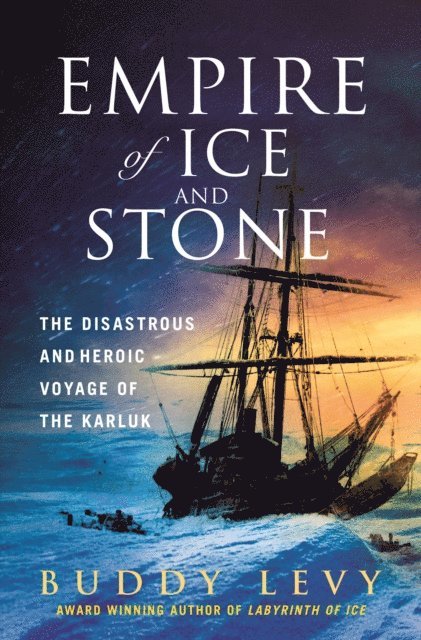 Buddy Levy - Empire of Ice and Stone, E-bok