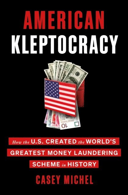 Casey Michel - American Kleptocracy, E-bok