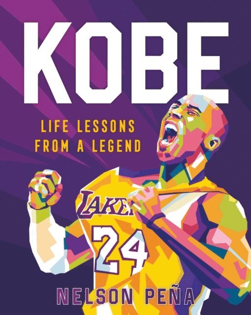 Nelson Pena - Kobe: Life Lessons from a Legend, E-bok
