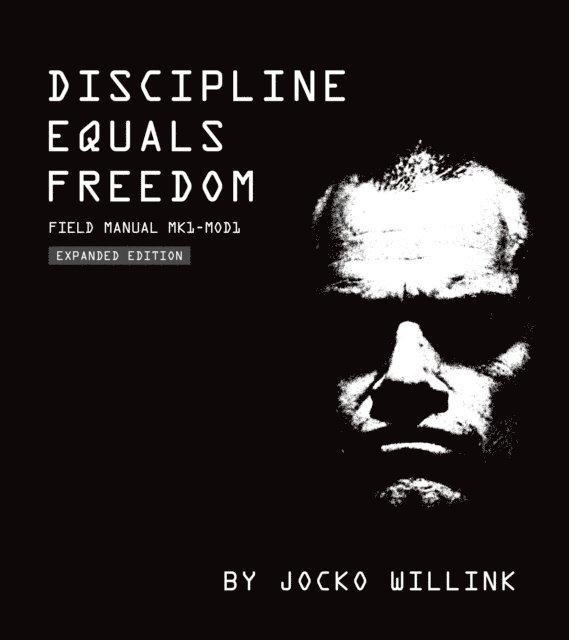Jocko Willink - Discipline Equals Freedom, E-bok