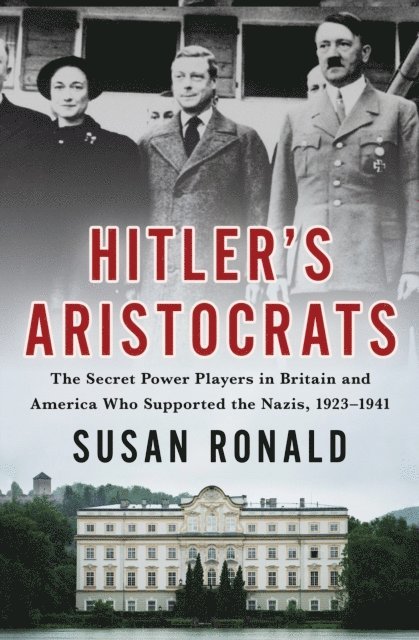 Susan Ronald - Hitler's Aristocrats, E-bok