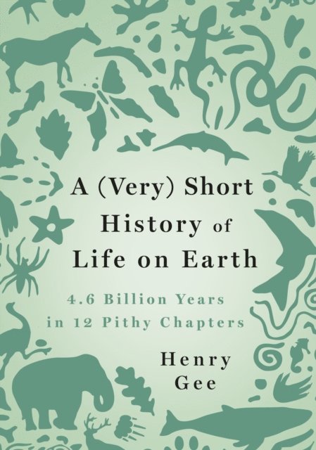 Henry Gee - (Very) Short History of Life on Earth, E-bok