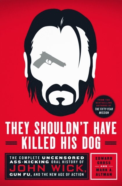 Mark A. Altman, Edward Gross - They Shouldn't Have Killed His Dog, E-bok
