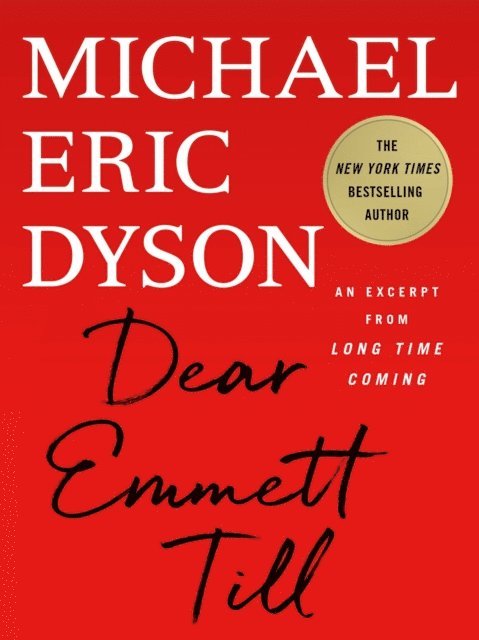 Michael Eric Dyson - Dear Emmett Till, E-bok