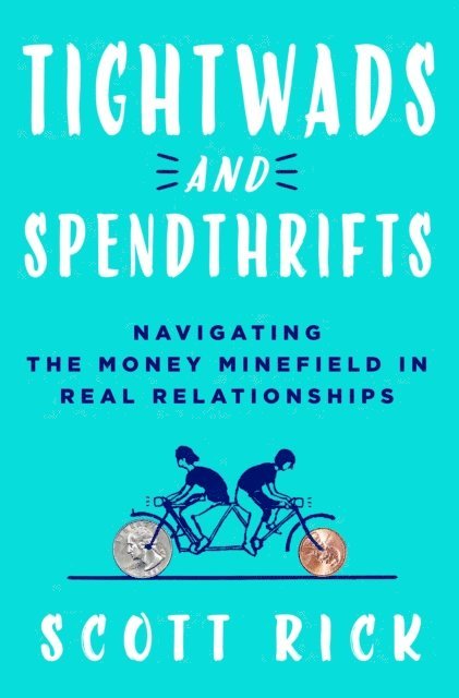 Scott Rick - Tightwads and Spendthrifts, E-bok