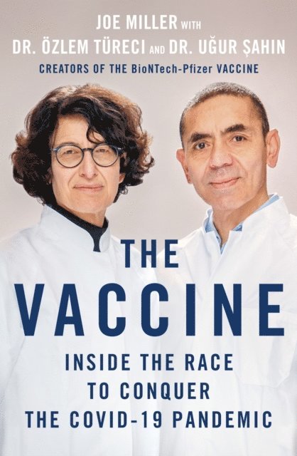 Ugur Sahin, Ozlem Tureci, Joe Miller - Vaccine, E-bok