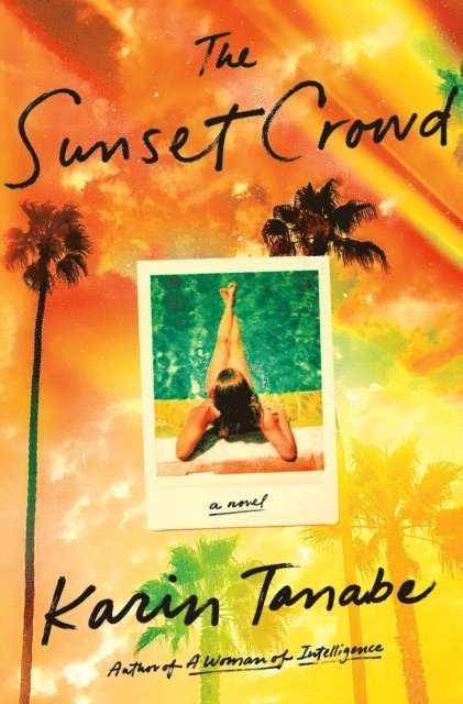 Karin Tanabe - Sunset Crowd, E-bok