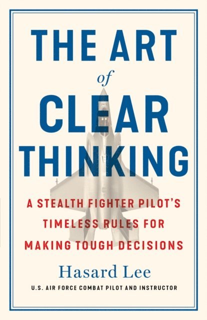 Hasard Lee - Art of Clear Thinking, E-bok