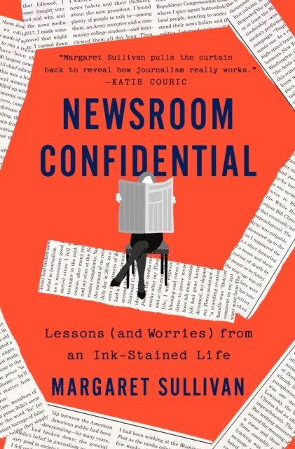 Margaret Sullivan - Newsroom Confidential, E-bok