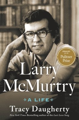 Tracy Daugherty - Larry McMurtry, Inbunden