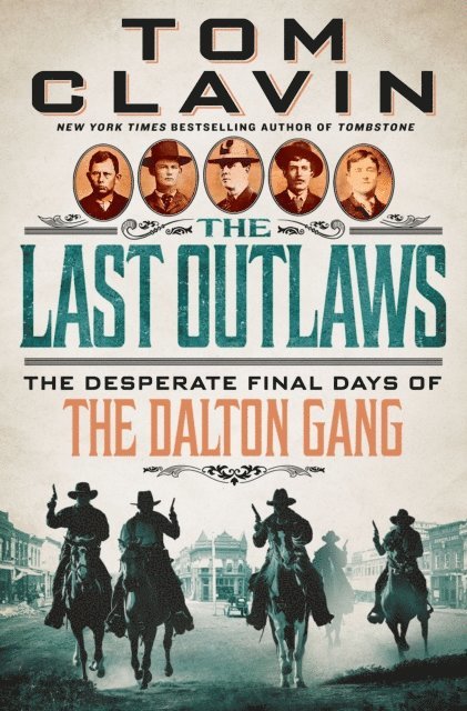 Tom Clavin - Last Outlaws, E-bok