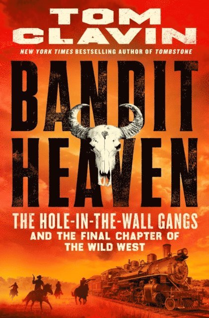 Tom Clavin - Bandit Heaven, E-bok