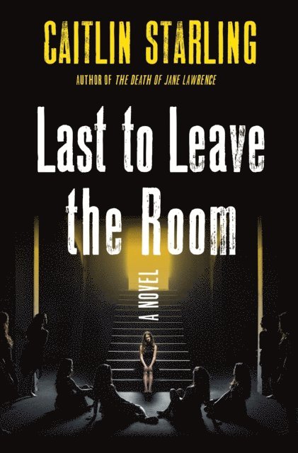 Caitlin Starling - Last to Leave the Room, E-bok