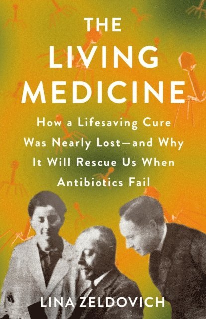 Lina Zeldovich - Living Medicine, E-bok