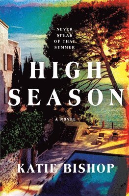 Katie Bishop - High Season, Inbunden