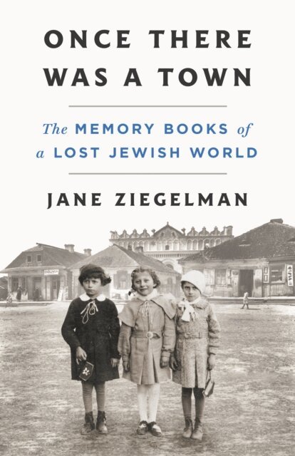 Jane Ziegelman - Once There Was a Town, E-bok