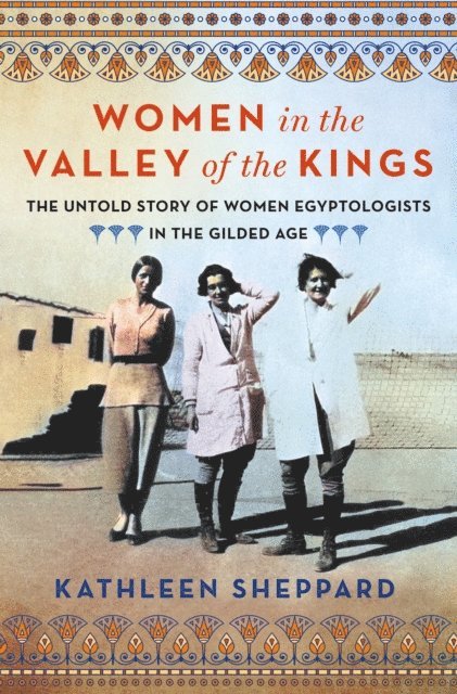 Kathleen Sheppard - Women in the Valley of the Kings, E-bok