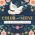 Zendoodle Coloring Presents: Color & Shine: A Coloring Book of Peace and Gratitude