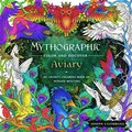 Mythographic Color and Discover: Aviary: An Artist's Coloring Book of Winged Beauties
