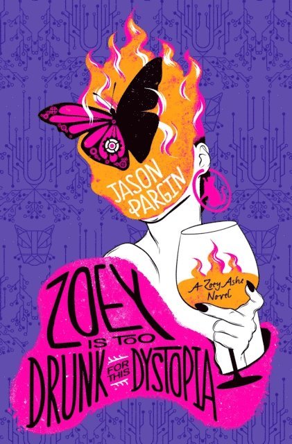 Jason Pargin - Zoey Is Too Drunk for This Dystopia, E-bok
